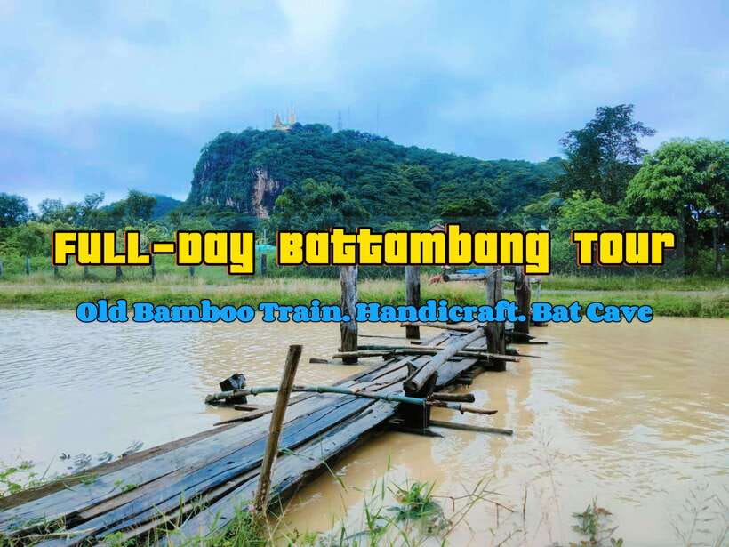 Full-day: Handicraft, Bamboo train, Killing cave, Bat Cave - Morning food stops and Wat Samrong Knong